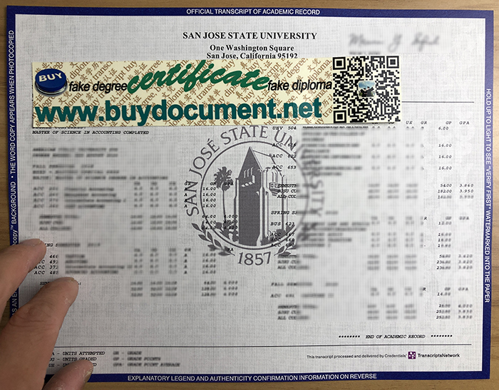 SJSU transcript, SJSU degree, fake degree, fake diploma, duplicate transcript, Change transcript, Create a transcript， San Jose State University degree,