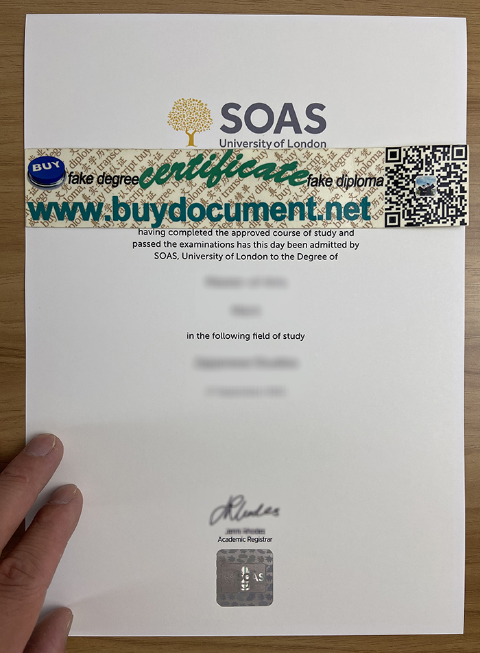 SOAS diploma, SOAS degree, SOAS transcript, laser sticker, duplicate diploma, replacement diploma, Master of Arts, fake degree, fake diploma, fake certificate, fake transcript, buy degree, buy diploma, MA diploma, MSc diploma, BBA degree, MBA diploma, LLB diploma, How about buying a SOAS University of London fake diploma? where can I get a SOAS diploma? How to make SOAS University of London diploma certificate laser anti-counterfeiting? SOAS laser stickers. SOAS duplicate diploma. I need to buy a replacement diploma and transcripts. 